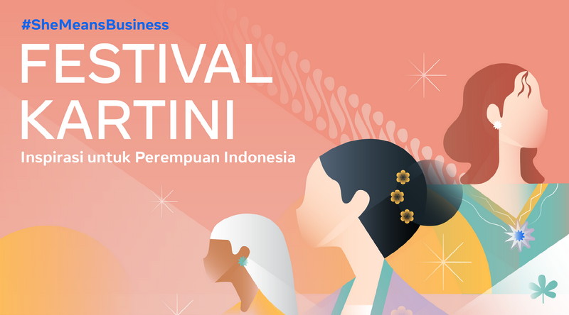 Festival Kartini Meta, “Jadikan Perempuan Wirausaha Lebih Berdaya Melalui Teknologi Digital