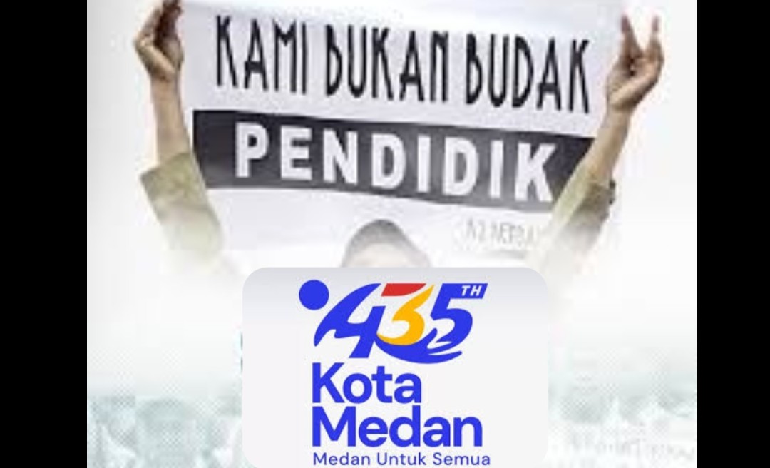 Makan Nasi Putih Lauknya Kerupuk, Gaji Guru Honorer Dipangkas, Insentif Belum Keluar, Ilusi Kesejahteraan Di Saat Kota Medan Berusia 435 Tahun